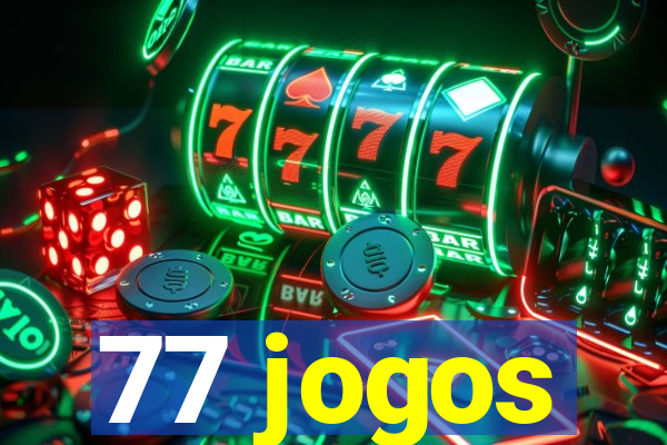 77 jogos